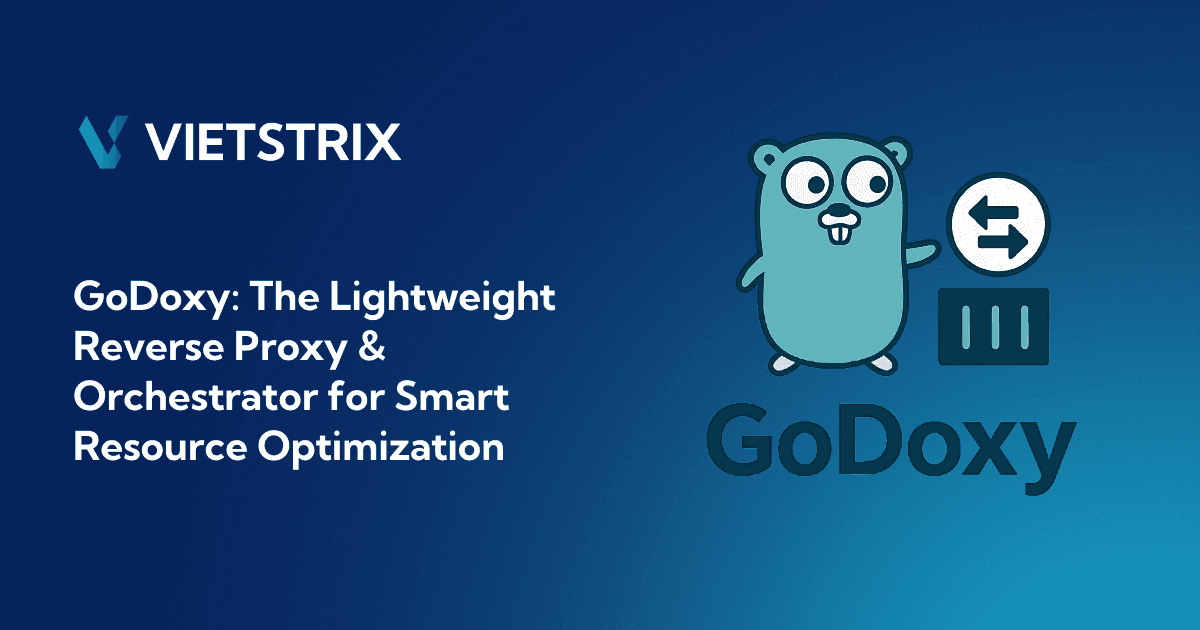 GoDoxy: The Lightweight Reverse Proxy & Orchestrator for Smart Resource Optimization GoDoxy: The Lightweight Reverse Proxy & Orchestrator for Smart Resource Optimization